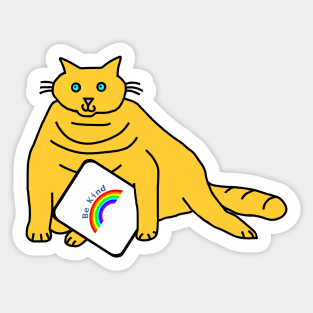 Chonk Cat says Be Kind with Rainbow Sticker